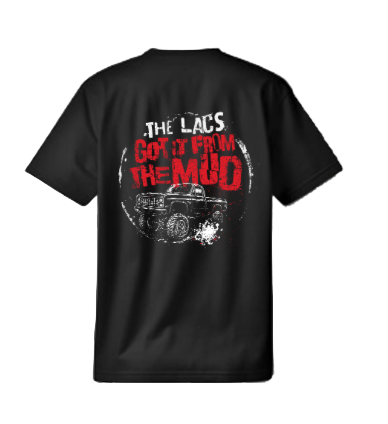 Got It From The Mud T-Shirt – THE LACS