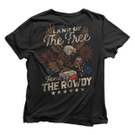 Land of the Free, Home of the Rowdy T-Shirt