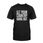Let Your Country Hang Out Tee